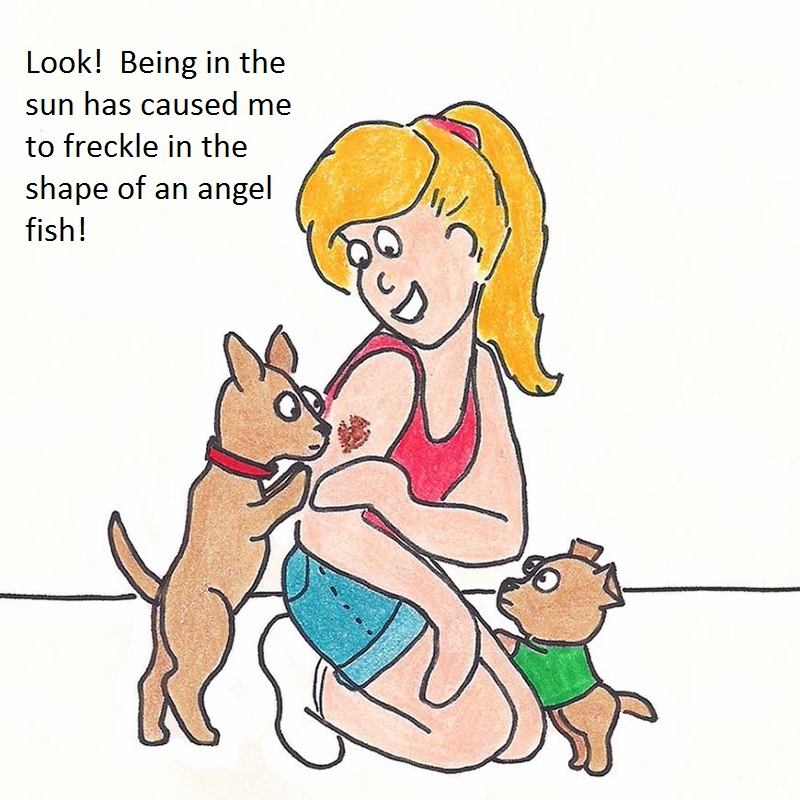 Look! Being ni the sun has caused me to freckle in the shape of an angel fish!