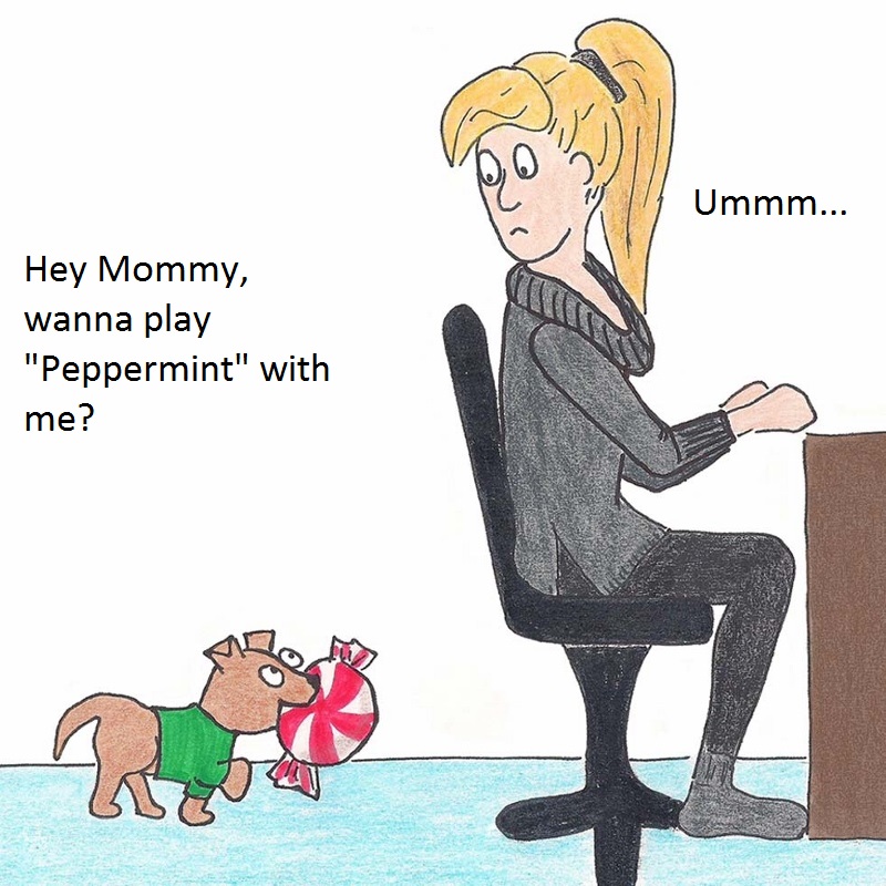 Hey Mommy, wanna play "Peppermint" with me?