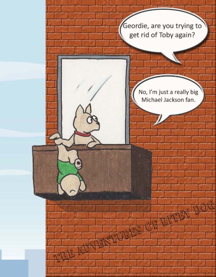 Geordie, are you trying to get rid of Toby again? No, I'm just a really big Michael Jackson fan.