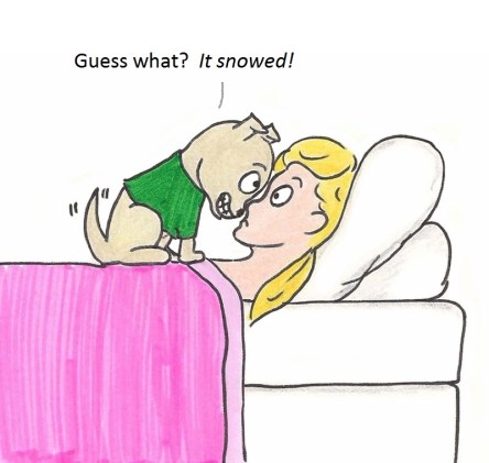 Guess what? It snowed!