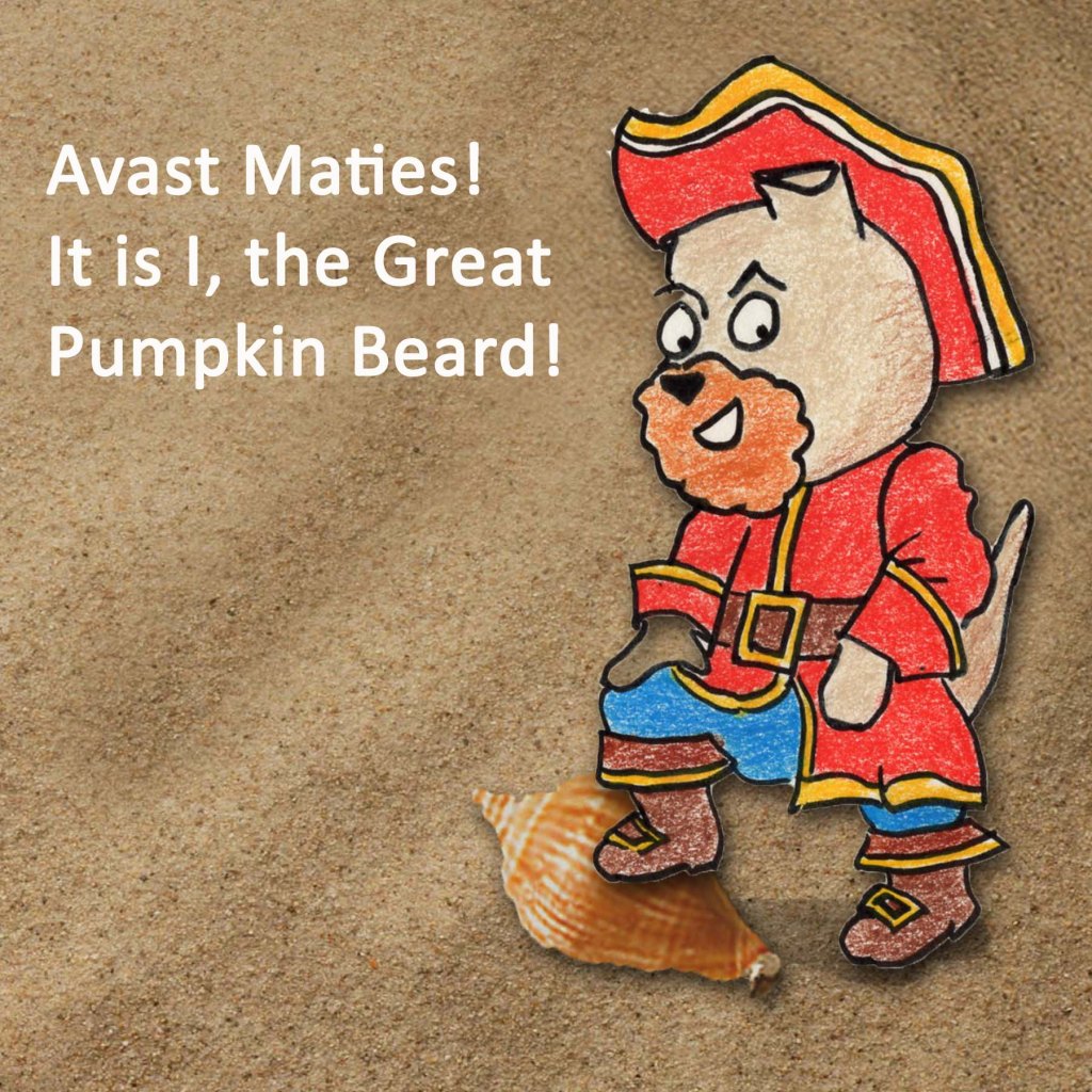 Avast Maties! It is I, the Great Pumpkin Beard!