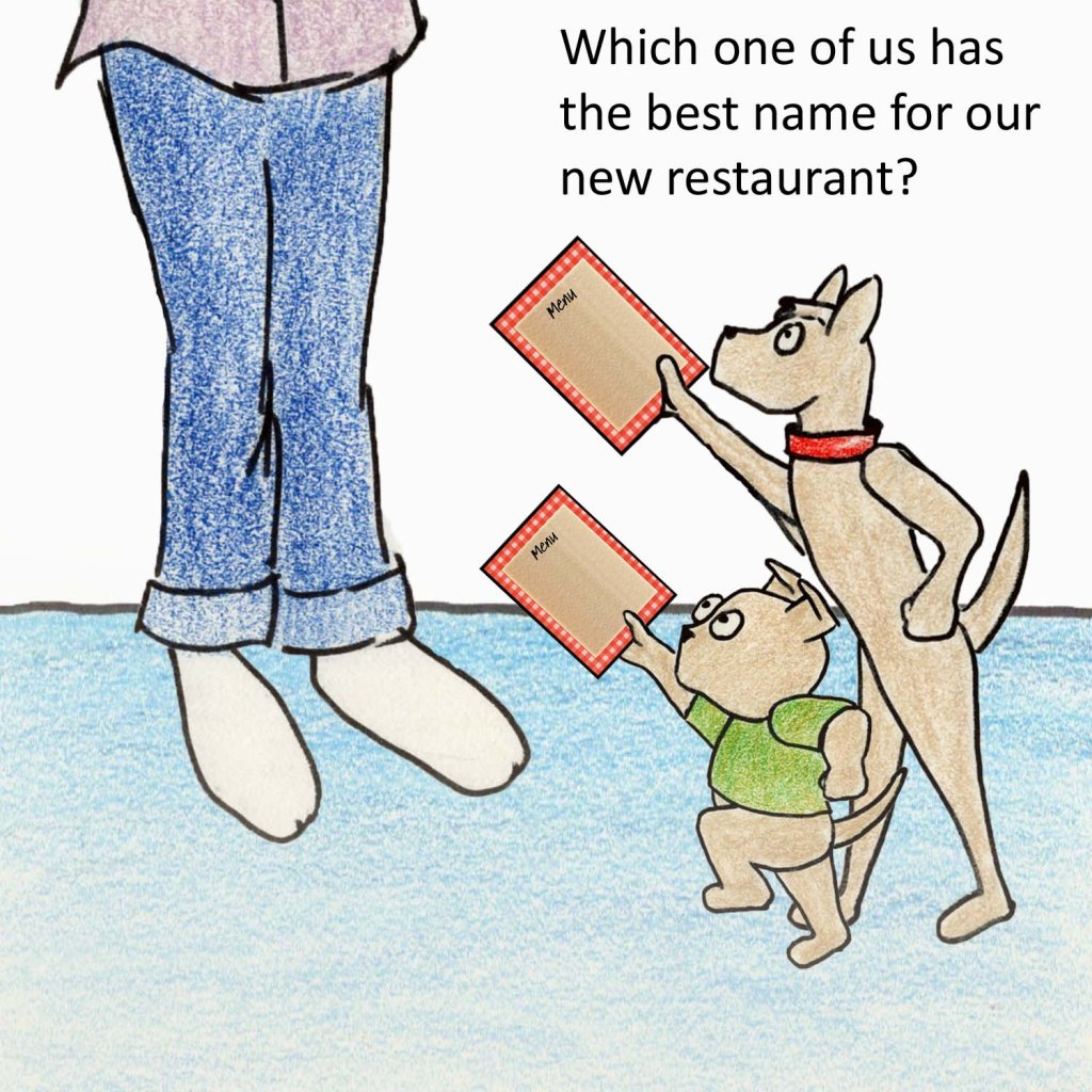Which of us has the best name for our new restaurant?